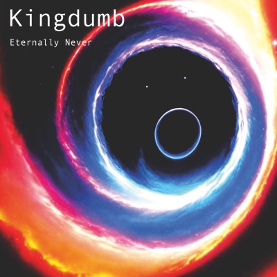 Kingdumb, Eternally Never [📷: Kingdumb]