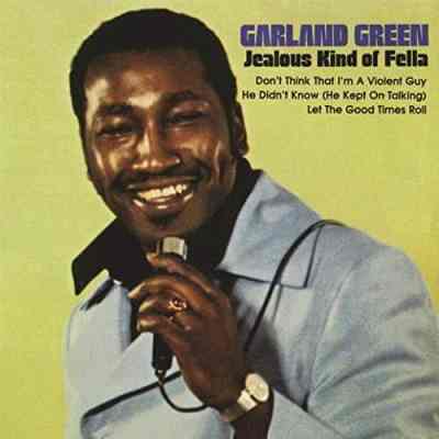 Garland Green, Jealous Kind Of Fella [📷: UMG Recordings, Inc.]
