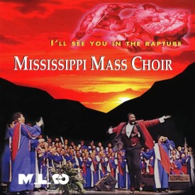Mississippi Mass Choir, I’ll See You In The Rapture [📷: Malaco]