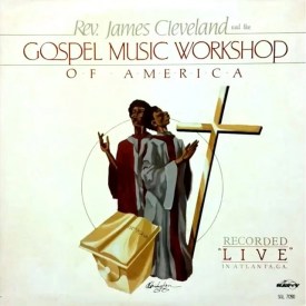 Rev. James Cleveland & The Gospel Music Workshop of America, Live In Atlanta, GA [📷: Savoy]
