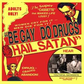 Super Cassette, Be Gay, Do Drugs, Hail Satan [📷: Dad Shirt]